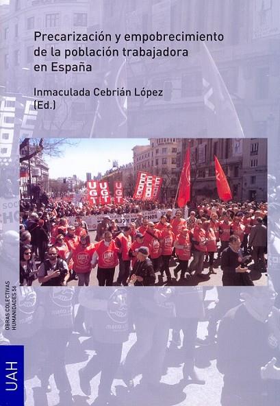 PRECARIZACIÓN Y EMPOBRECIMIENTO DE LA POBLACIÓN TRABAJADORA EN ESPAÑA | 9788416978021