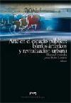 ARTE EN EL ESPACIO PÚBLICO : BARRIOS ARTÍSTICOS Y REVITALIZACIÓN URBANA | 9788492774777 | VARIOS AUTORES