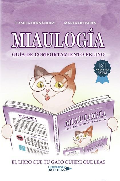 MIAULOGÍA : GUÍA DE COMPORTAMIENTO FELINO | 9788418855221 | OLIVARES, MARTA