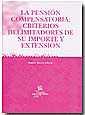 PENSIÓN COMPENSATORIA, LA. CRITERIOS DELIMITADORES DE SU IMPORTE Y EXTENSIÓN | 9788480023658 | SAURA ALBERDI, BEATRIZ