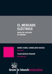 MERCADO ELÉCTRICO ABUSO DE POSICIÓN DE DOMINIO, EL | 9788490530221