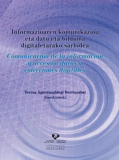 INFORMAZIOAREN KOMUNIKAZIOA ETA DATU ETA BILDUMA DIGITALETARAKO SARBIDEA | 9788498609325
