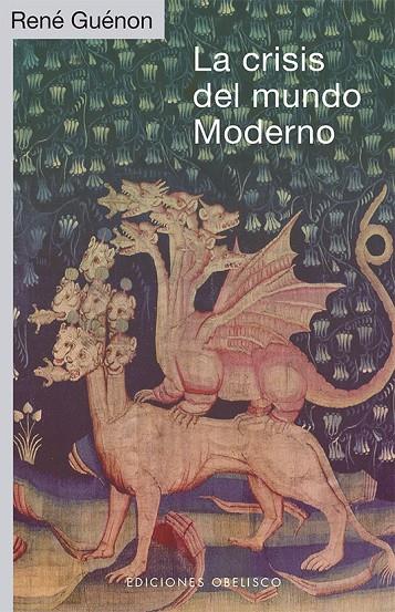 CRISIS DEL MUNDO MODERNO, LA | 9788491118350 | GUENON, RENE