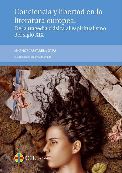 CONCIENCIA Y LIBERTAD EN LA LITERATURA EUROPEA. DE LA TRAGEDIA CLÁSICA AL ESPIRITUALISMO DEL SIGLO XIX | 9788416477302 | VARELA OLEA, Mª ÁNGELES