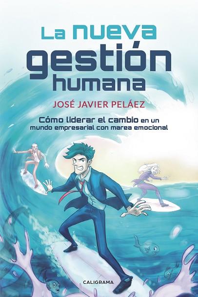 NUEVA GESTIÓN HUMANA, LA | 9788417887049 | PELÁEZ, JOSÉ JAVIER