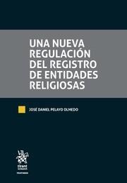 NUEVA REGULACIÓN DEL REGISTRO DE ENTIDADES RELIGIOSAS, UNA | 9788491435389 | PELAYO OLMEDO, JOSÉ DANIEL