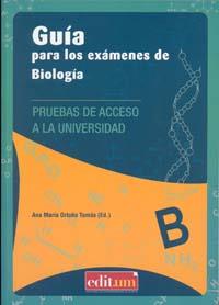 GUÍA PARA LOS EXÁMENES DE BIOLOGÍA | 9788415463351 | ORTUÑO TOMÁS, ANA MARÍA