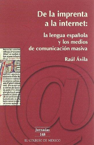 DE LA IMPRENTA A LA INTERNET | 9789681212315 | ÁVILA SÁNCHEZ, FRANCISCO RAÚL