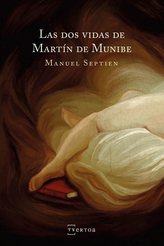 DOS VIDAS DE MARTÍN DE MUNIBE, LAS | 9788471486646 | SEPTIEN ORTIZ, MANUEL