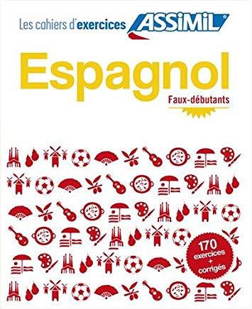 ESPAGNOL. CAHIER EXERCICES. FAUX-DEBUTANTS | 9782700506112
