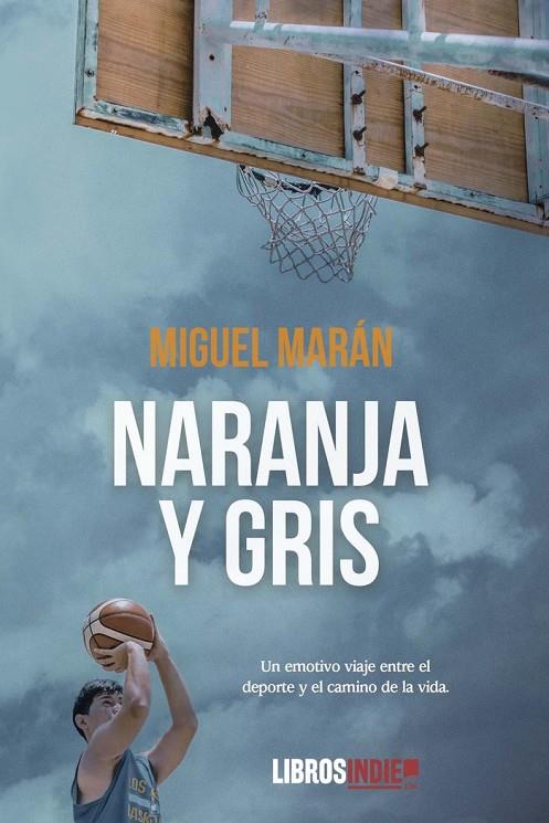 NARANJA Y GRIS | 9788418822872 | MARÁN, MIGUEL