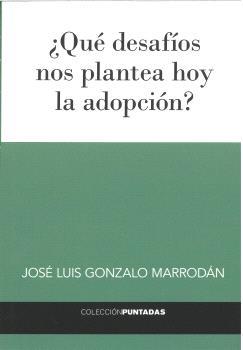 QUÉ DESAFÍOS NOS PLANTEA HOY LA ADOPCIÓN? | 9788494733895 | GONZALO MARRODÁN, JOSÉ LUIS