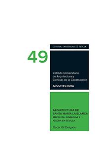 ARQUITECTURA DE SANTA MARÍA LA BLANCA | 9788447218097 | GIL DELGADO, ÓSCAR
