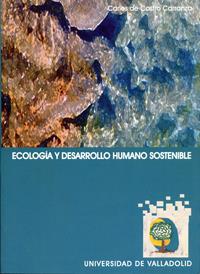 ECOLOGIA Y DESARROLLO HUMANO SOSTENIBLE | 9788484482758 | CASTRO CARRANZA, CARLOS DE