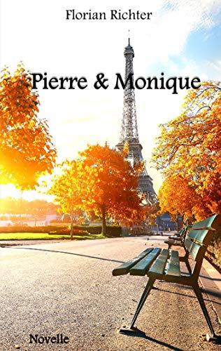 PIERRE UND MONIQUE | 9783750471320 | RICHTER, FLORIAN