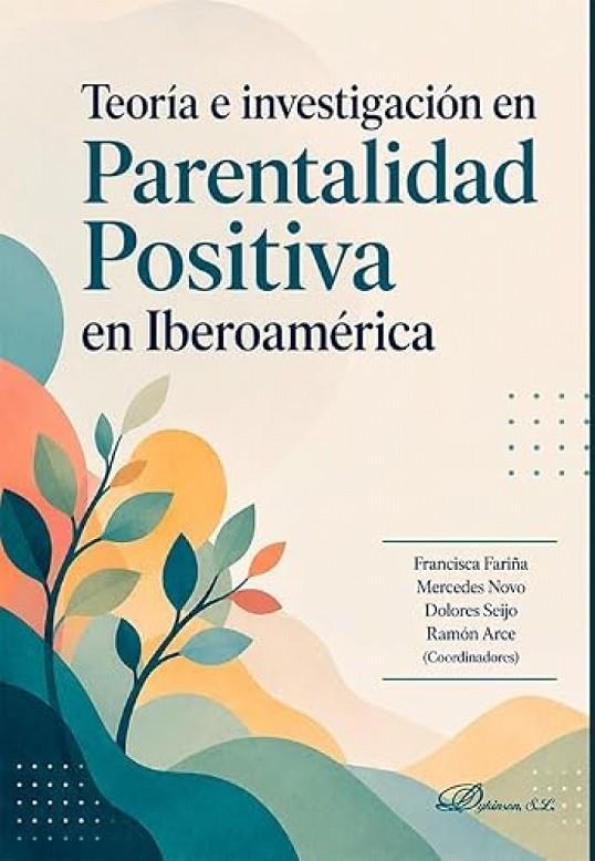 TEORIA E INVESTIGACIÓN EN PARENTALIDAD POSITIVA EN IBEROAMÉRICA | 9791370472894