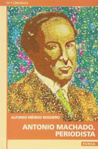 ANTONIO MACHADO, PERIODISTA | 9788431313784 | MÉNDIZ NOGUERO, ALFONSO