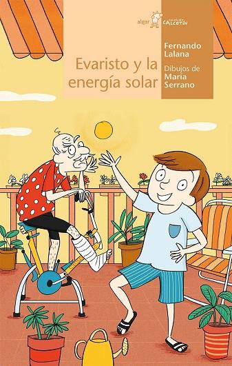 EVARISTO Y LA ENERGÍA SOLAR | 9788491421511 | LALANA, FERNANDO