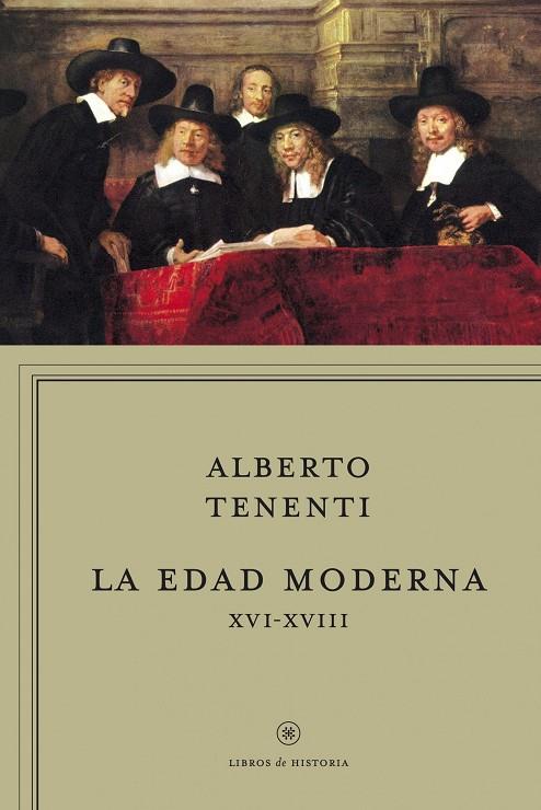 EDAD MODERNA XVI-XVIII, LA | 9788498921694 | TENENTI, ALBERTO