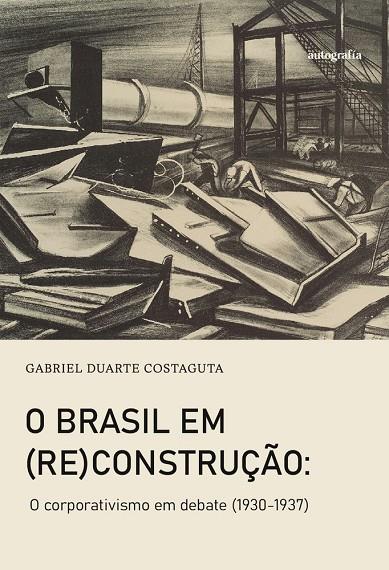 O BRASIL EM (RE)CONSTRUÇÃO | 9791388319358 | DUARTE COSTAGUTA, GABRIEL