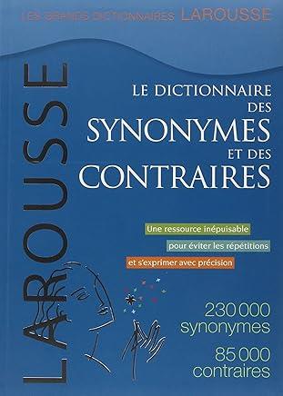 DICTIONNAIRE SYNONYMES & CONTRAIRES | 9782035841667