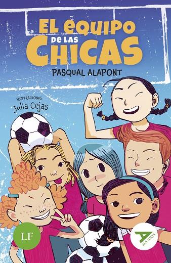 EQUIPO DE LAS CHICAS, EL | 9788414073490 | ALAPONT, PASQUAL