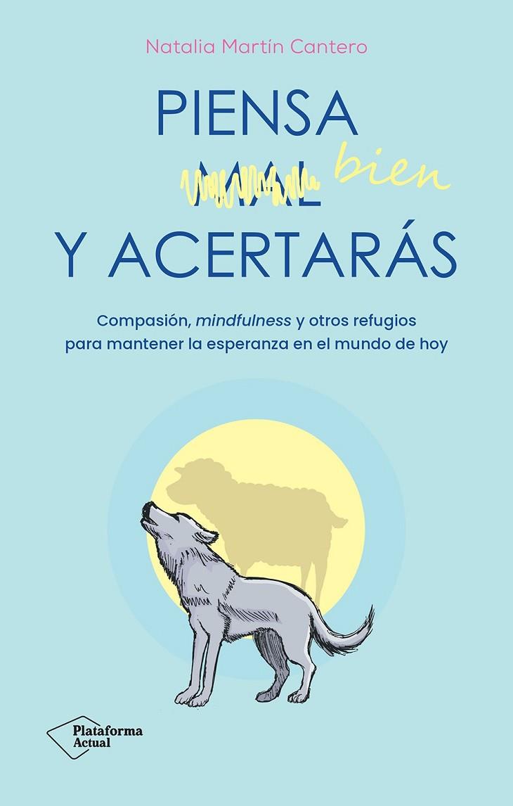 PIENSA BIEN Y ACERTARÁS | 9788410079007 | CANTERO MARTÍN, NATALIA