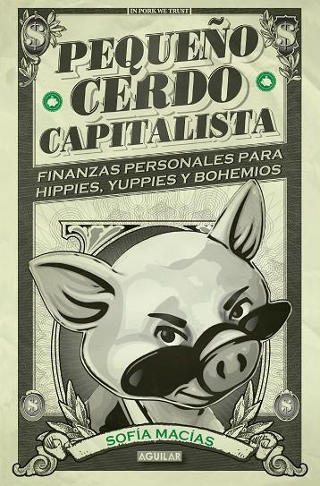 PEQUEÑO CERDO CAPITALISTA | 9788403014695 | MACIAS GONZALEZ, SOFIA