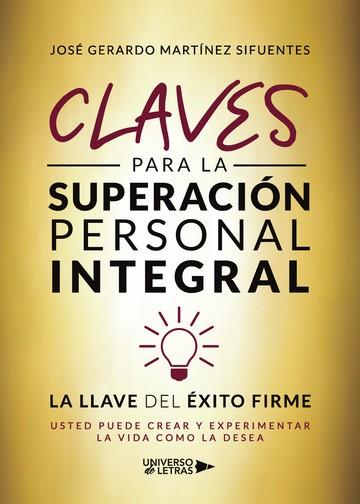CLAVES PARA LA SUPERACIÓN PERSONAL INTEGRAL | 9788417436346 | MARTÍNEZ SIFUENTES, JOSÉ GERARDO