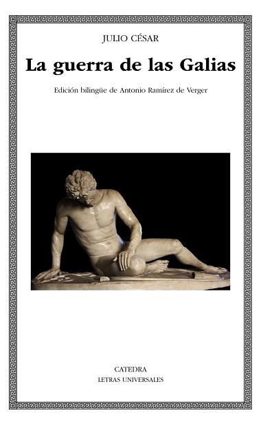 GUERRA DE LAS GALIAS, LA | 9788437636900 | CÉSAR, JULIO