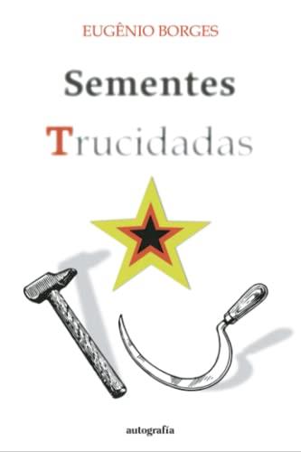 SEMENTES TRUCIDADAS | 9788419445537 | NIO BORGES, EUG