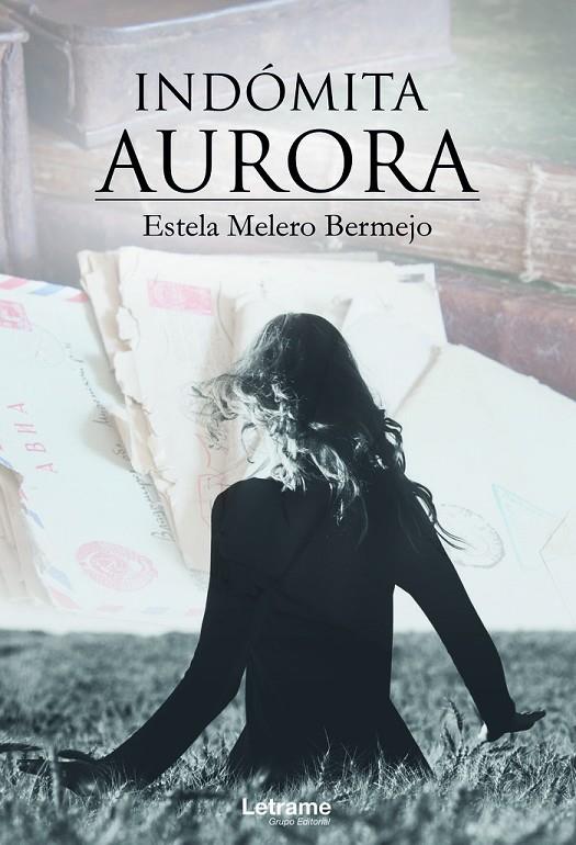 INDÓMITA AURORA | 9788418398674 | MELERO BERMEJO, ESTELA