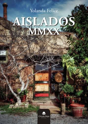 AISLADOS MMXX | 9788413987729 | FELICE, YOLANDA