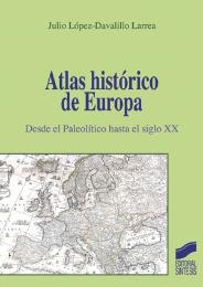ATLAS HISTÓRICO DE EUROPA | 9788477388241 | LÓPEZ-DAVALILLO LARREA, JULIO