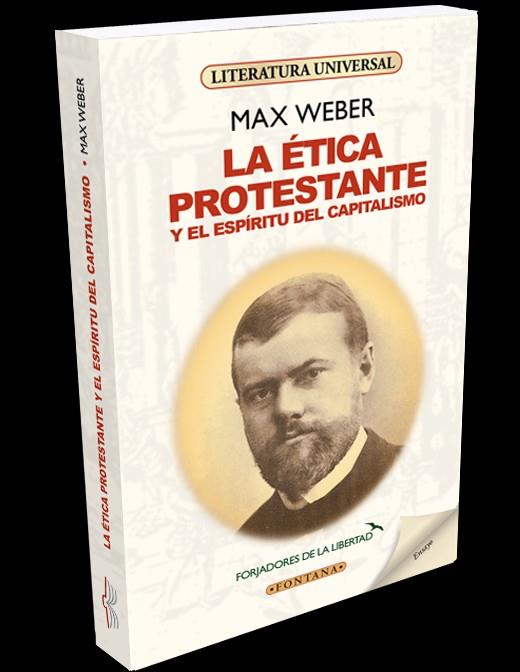 ÉTICA PROTESTANTE Y EL ESPIRITU DEL CAPITALISMO, LA | 9788415171638 | WEBER, MAX