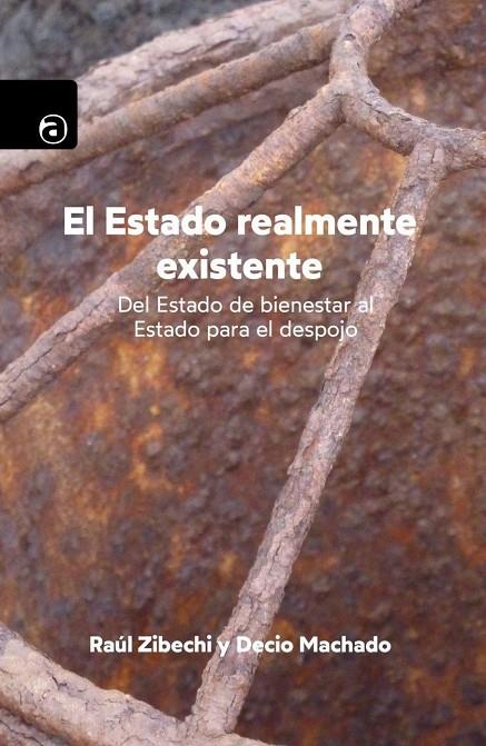 ESTADO REALMENTE EXISTENTE, EL | 9788412646511 | ZIBECHI, RAÚL / MACHADO, DECIO