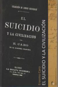 SUICIDIO Y LA CIVILIZACION, EL | 9788498913071 | CARO, ERASMO