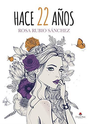 HACE 22 AÑOS | 9788491757832 | RUBIO SÁNCHEZ, ROSA