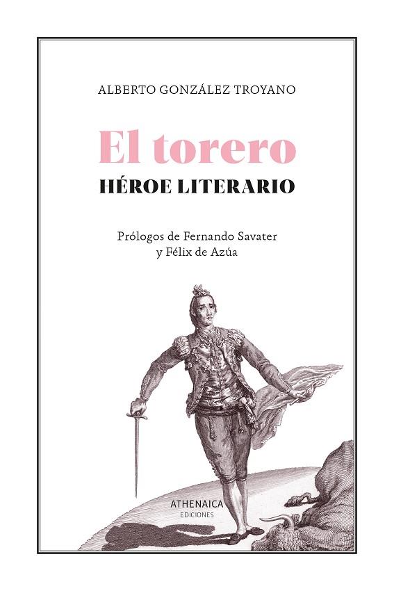 TORERO, HÉROE LITERARIO, EL | 9788419874016 | GONZÁLEZ TROYANO, ALBERTO