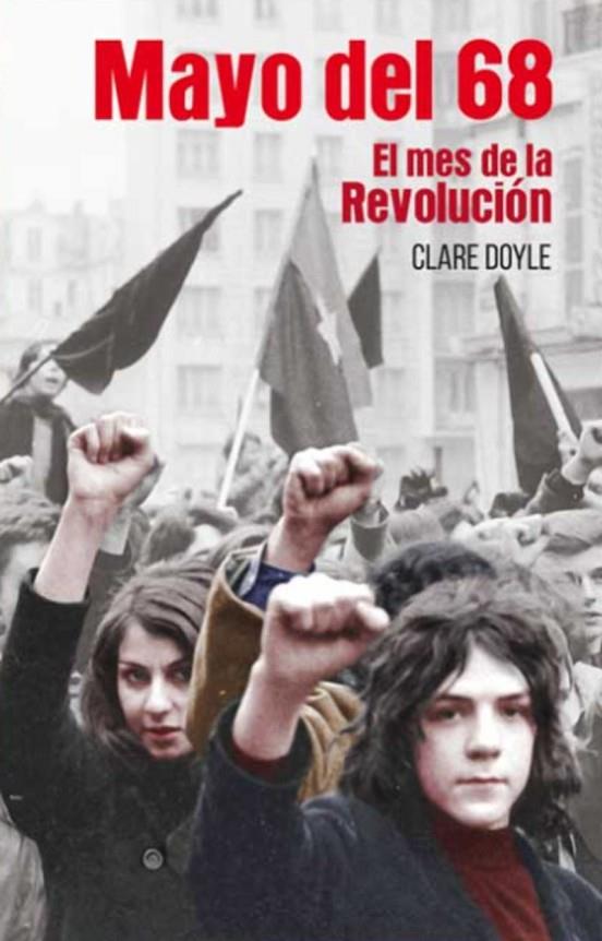 MAYO DEL 68 - EL MES DE LA REVOLUCIÓN | 9788416285372 | DOYLE, CLAIRE