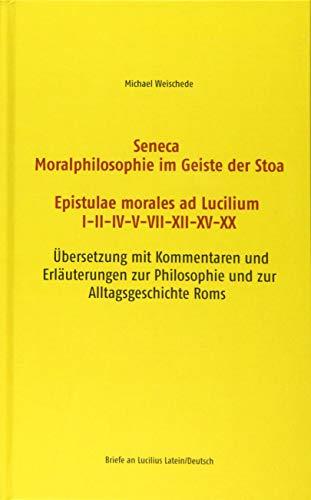 SENECA - MORALPHILOSOPHIE IM GEISTE DER STOA - EPI | 9783749479184 | WEISCHEDE, MICHAEL