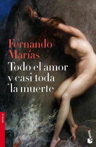TODO EL AMOR Y CASI TODA LA MUERTE | 9788467036459 | MARÍAS, FERNANDO