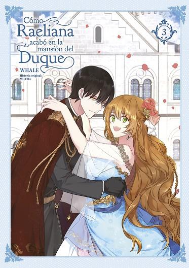 COMO RAELIANA ACABO EN LA MANSION DEL DUQUE 03 | 9788467962543 | WHALE