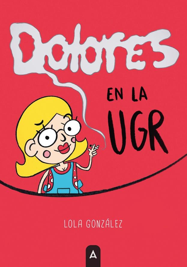 DOLORES EN LA UGR | 9788410155640 | GONZÁLEZ, LOLA