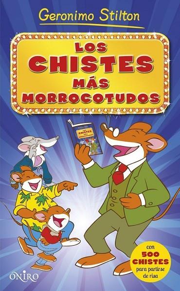 CHISTES MÁS MORROCOTUDOS 01, LOS | 9788497547567 | STILTON, GERONIMO