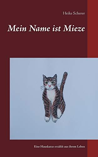 MEIN NAME IST MIEZE | 9783749436972 | SCHERER, HEIKE