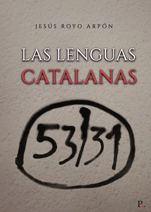 LENGUAS CATALANAS, LAS | 9788419342355 | ROYO ARPÓN, JESÚS