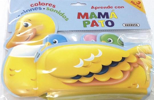 APRENDE CON MAMÁ PATO COLORES, ACCIONES Y SONIDOS | 9788467739794 | SUSAETA, EQUIPO