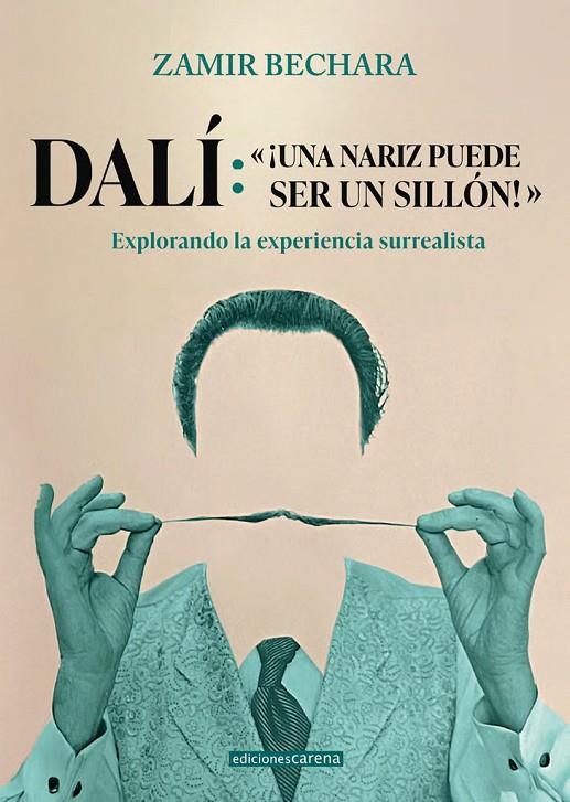 DALÍ : UNA NARIZ PUEDE SER UN SILLÓN | 9791387623388 | BECHARA, ZAMIR