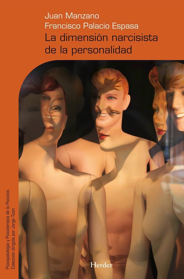 DIMENSIÓN NARCISISTA DE LA PERSONALIDAD, LA | 9788425425431 | MANZANO GARRIDO, JUAN / PALACIO ESPASA, FRANCISCO